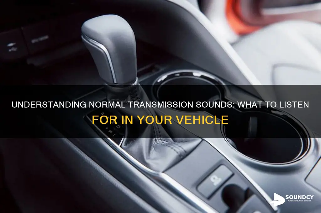 how your transmission should sound