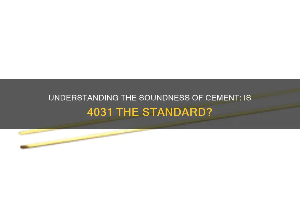 is 4031 soundness of cement