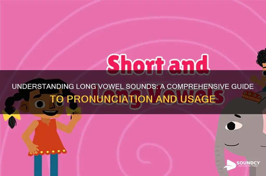 is a long vowel sound