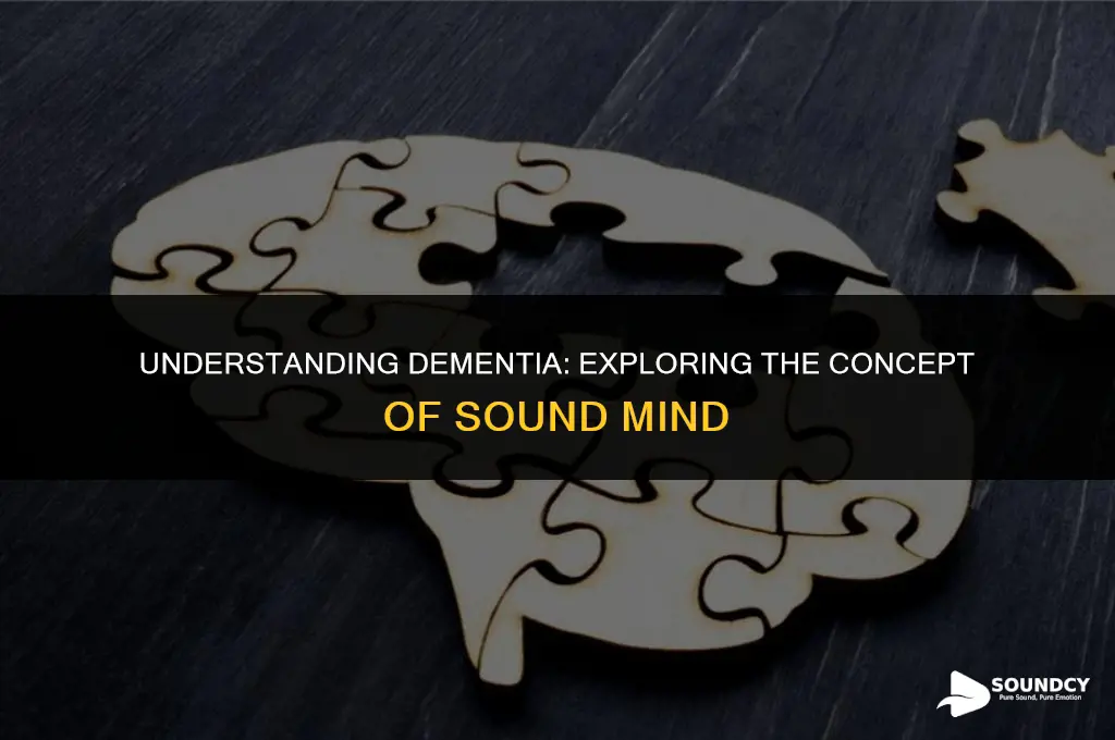is a person with dementia considered of sound mind