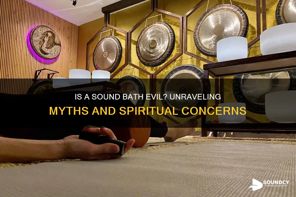 is a sound bath evil