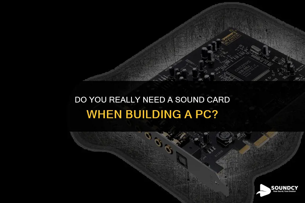 is a sound card necessary for building a pc