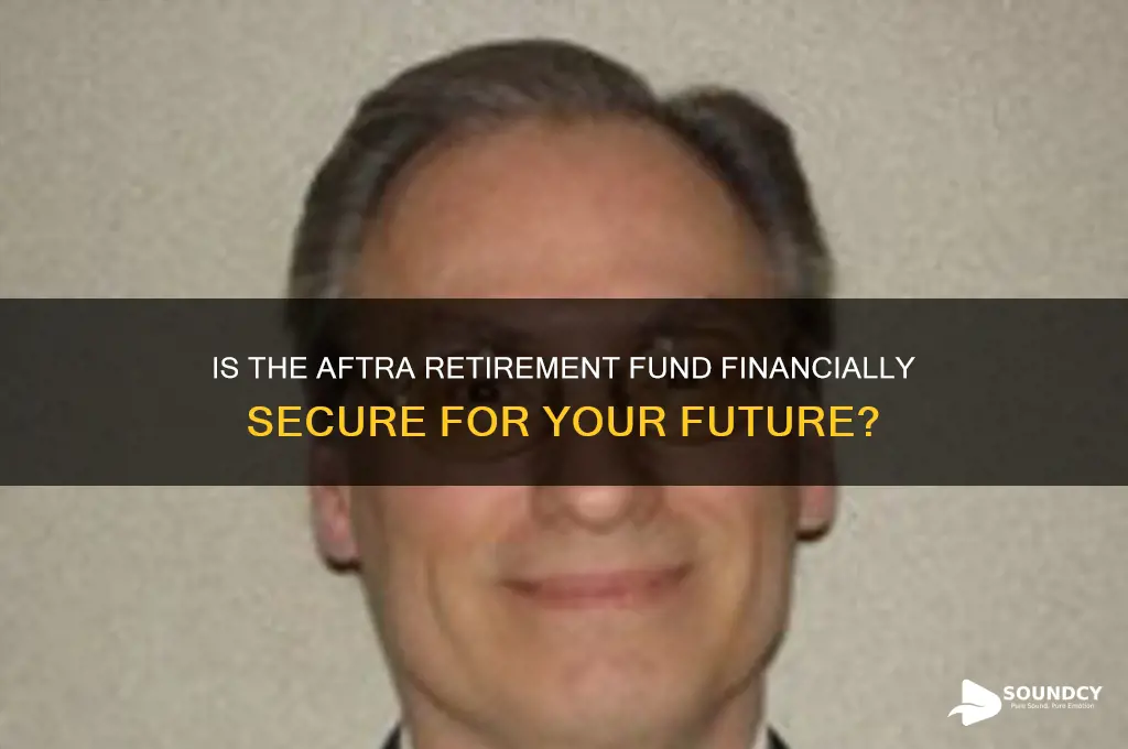 is aftra retirement fund sound