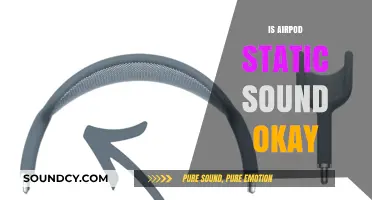 Is AirPod Static Sound Normal? Understanding and Fixing the Issue