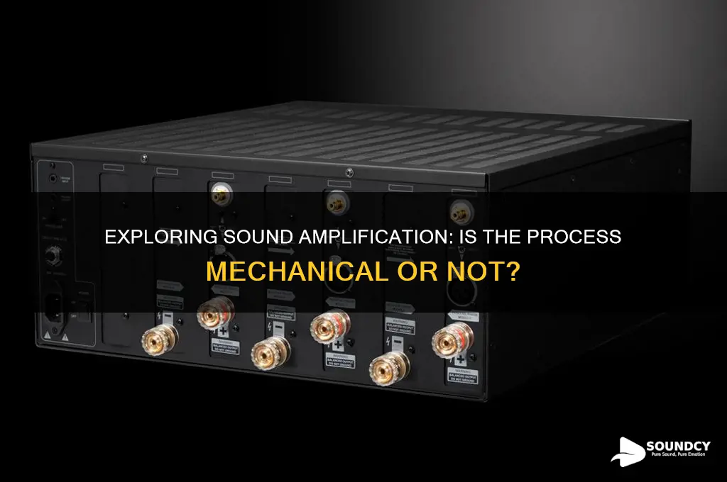is amplification of sound mechanical