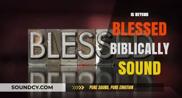 Is 'Beyond Blessed' Biblically Accurate? Exploring Scriptural Perspectives