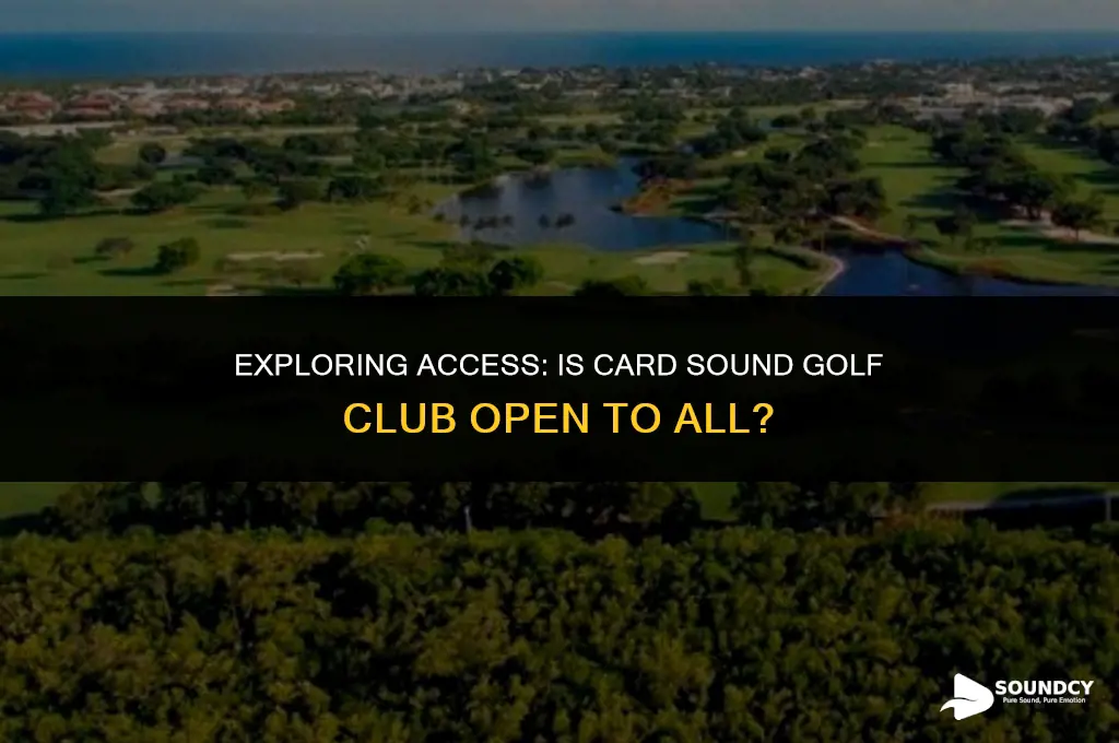 is card sound golf club open to the public