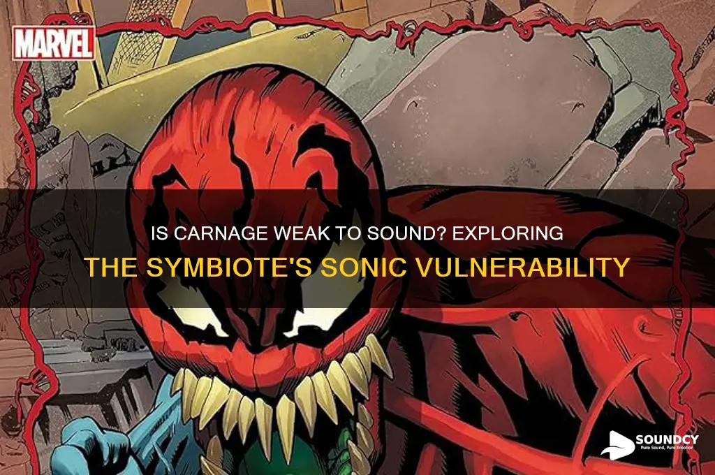 is carnage weak to sound