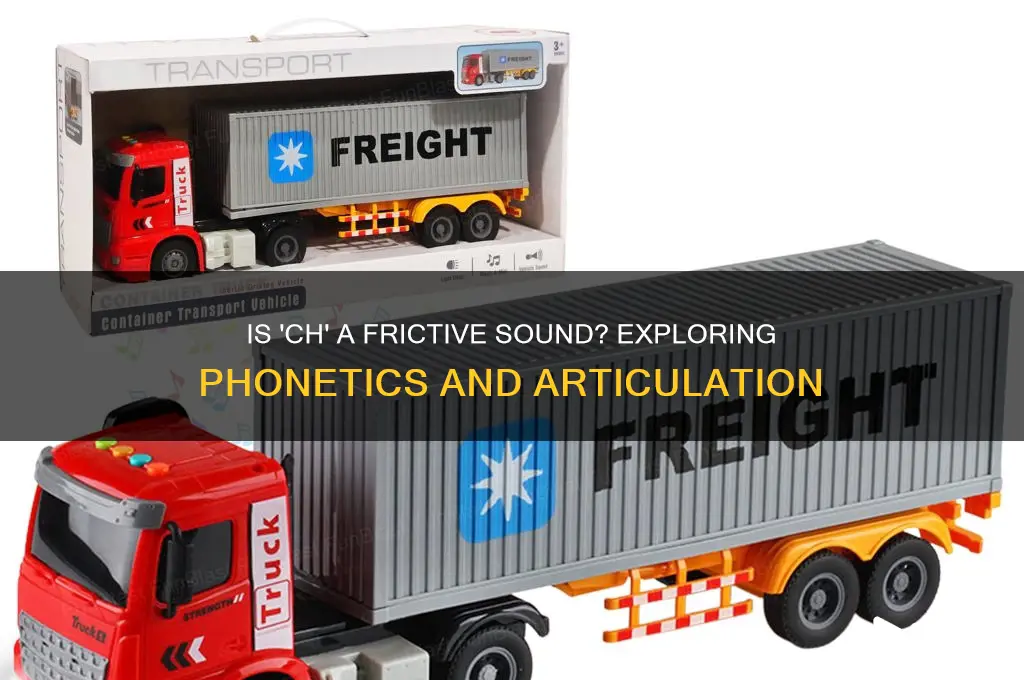 is ch a frictive sound