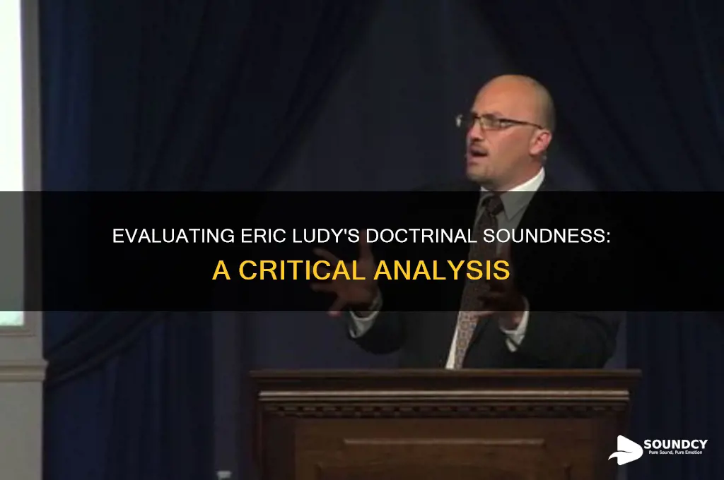 is eric ludy doctrinely sound