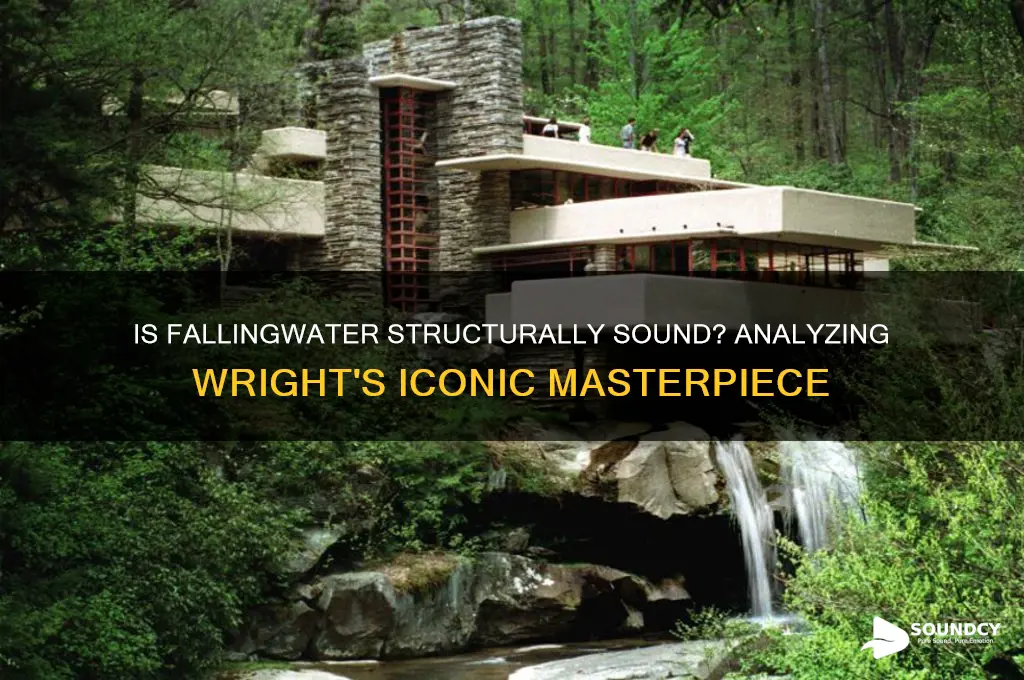is fallingwater house structurally sound