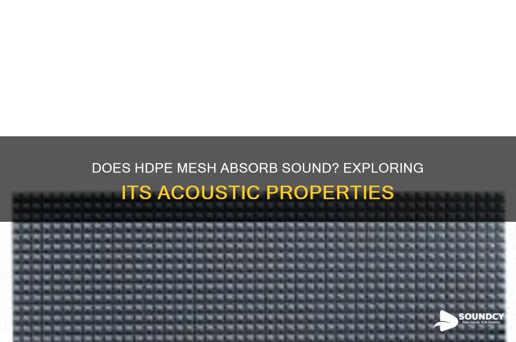 is hdpe mesh absorb sound