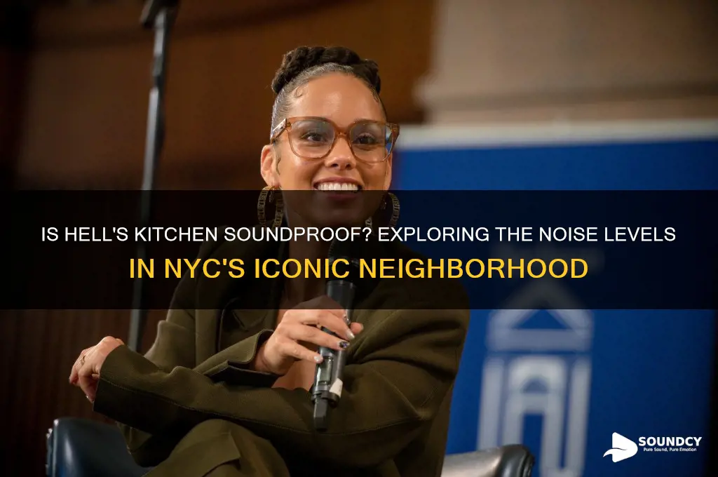 is hells kitchen sound proof
