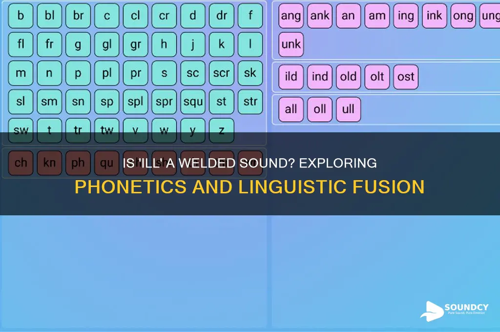is ill a welded sound