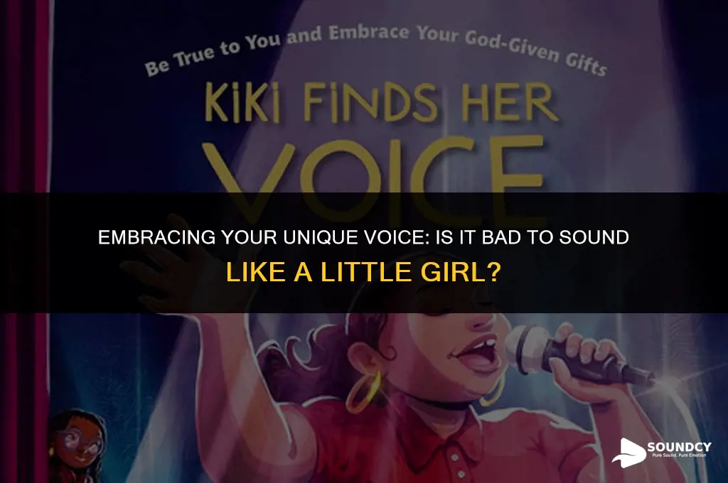 is it bad to sound like a little girl