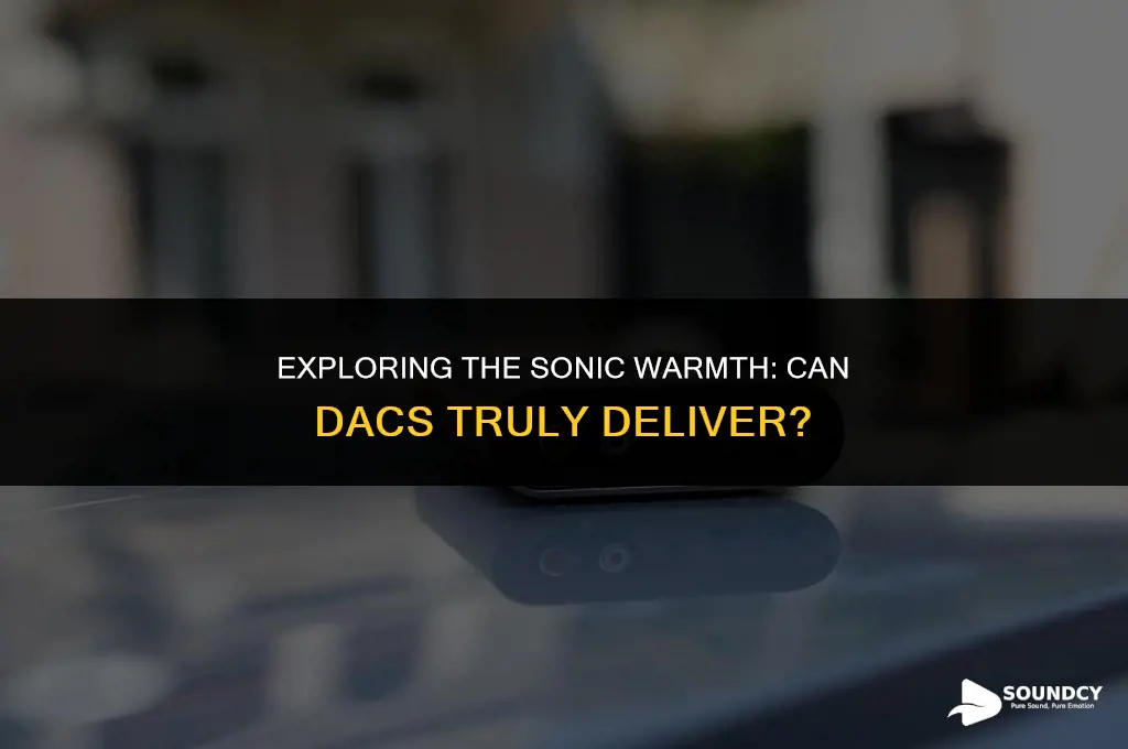 is it possible for a dac to sound warm
