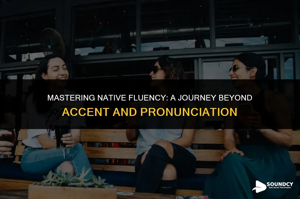 is it possible to sound like a native speaker