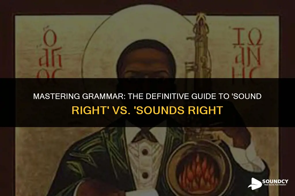 is it you sound right or you sounds right