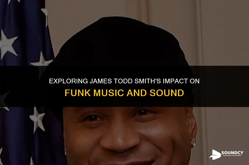 is james todd smith a funk influence and sound