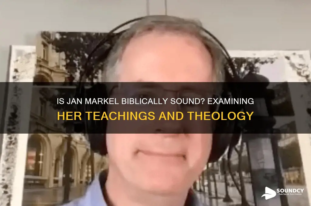 is jan markel biblically sound