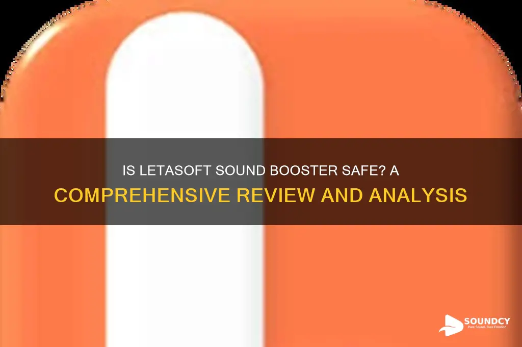 is letasoft sound booster safe