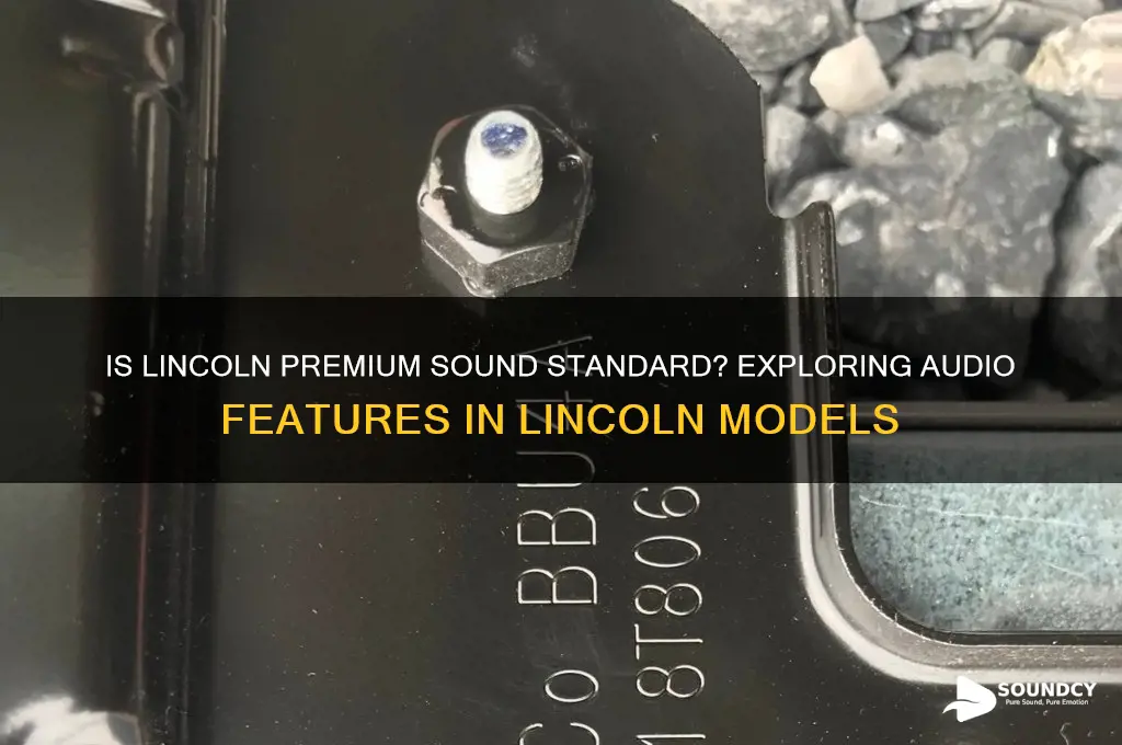 is lincoln premium sound standard