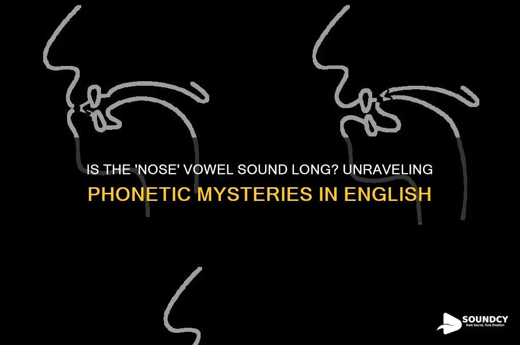 is nose long vowel sound