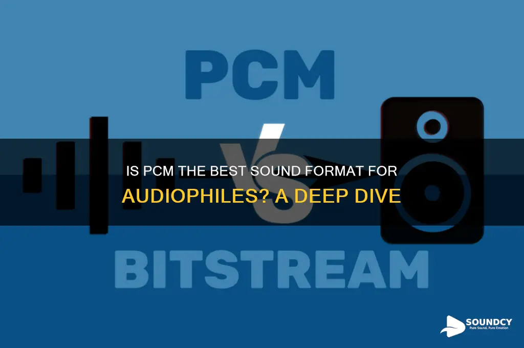 is pcm the best sound
