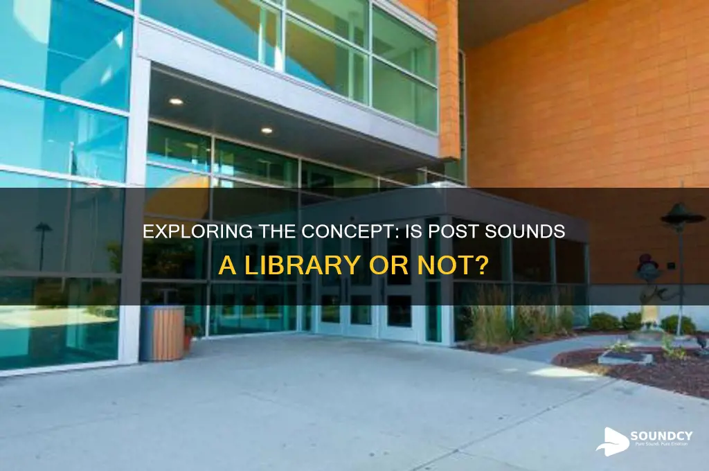 is post sounds a library