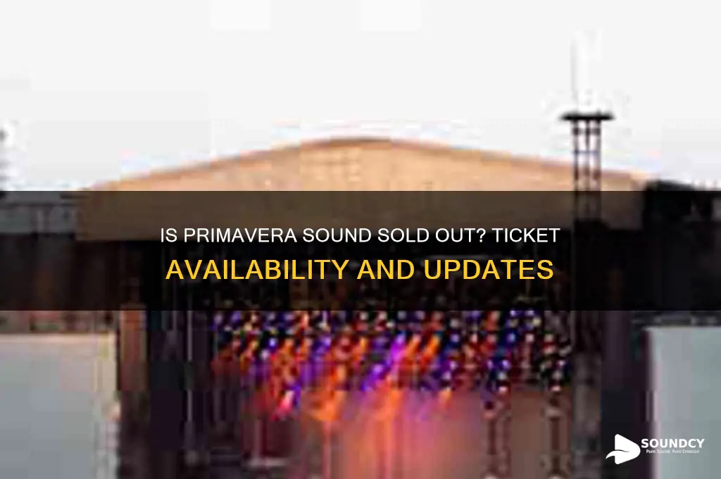 is primavera sound sold out