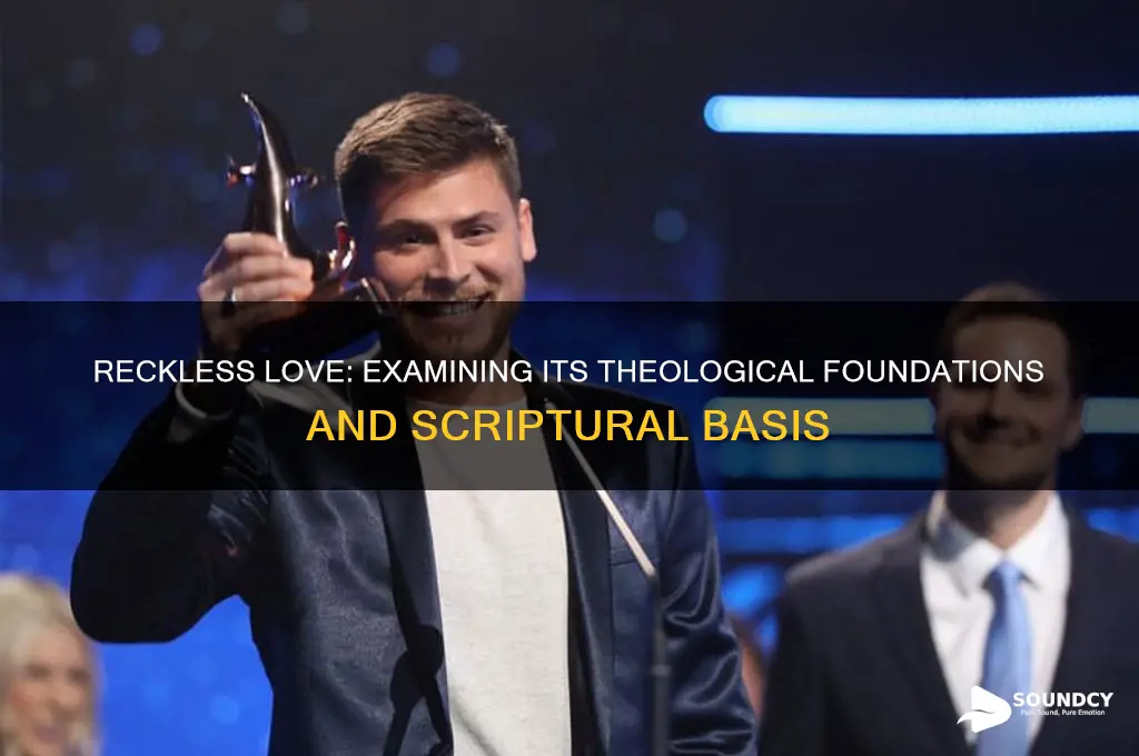 is reckless love theologically sound