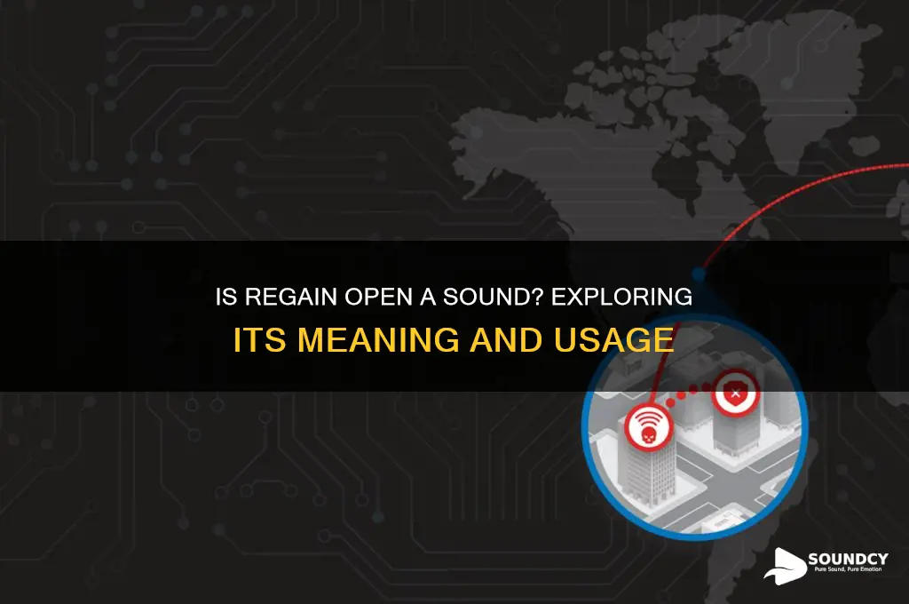 is regain open a sound
