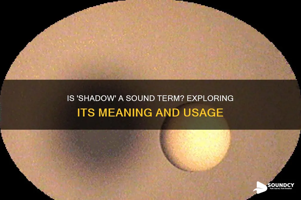 is shadow a sound term
