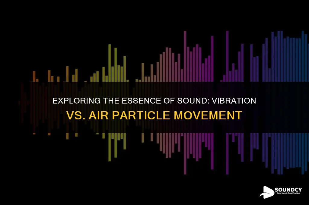 is sound a vibration or movement of air particles