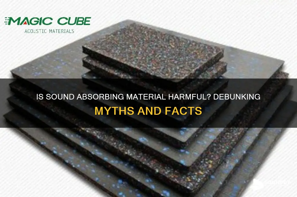 is sound absorbing material bad