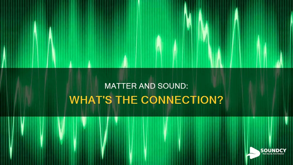 is sound an example of matter