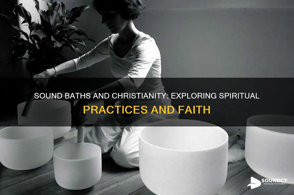 is sound bath against christianity