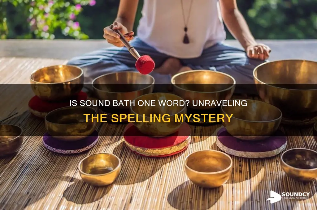 is sound bath one word