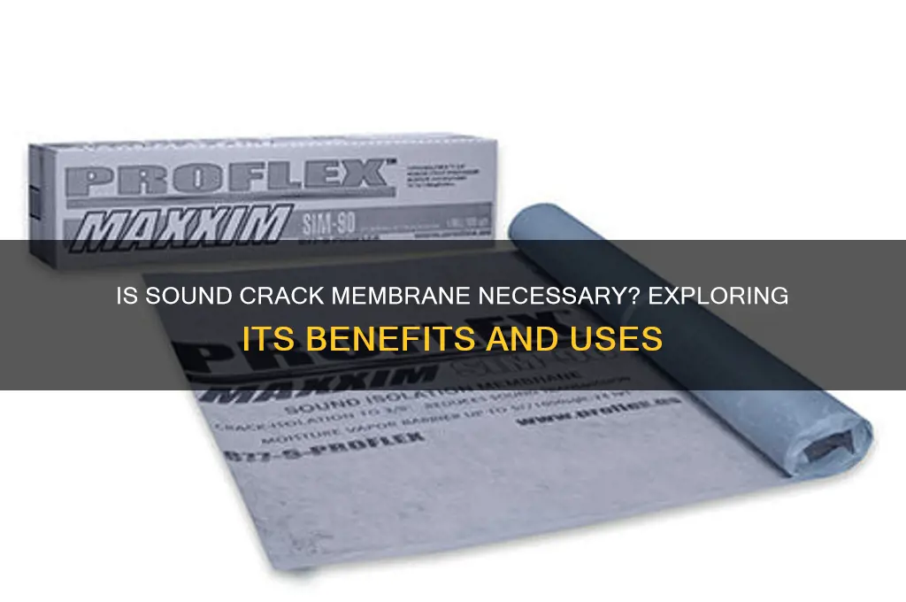 is sound crack membrane needed