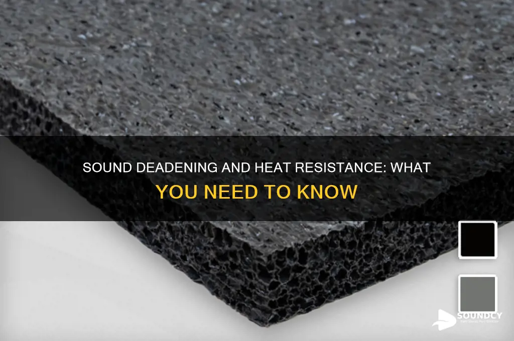 is sound deadening heat resistant