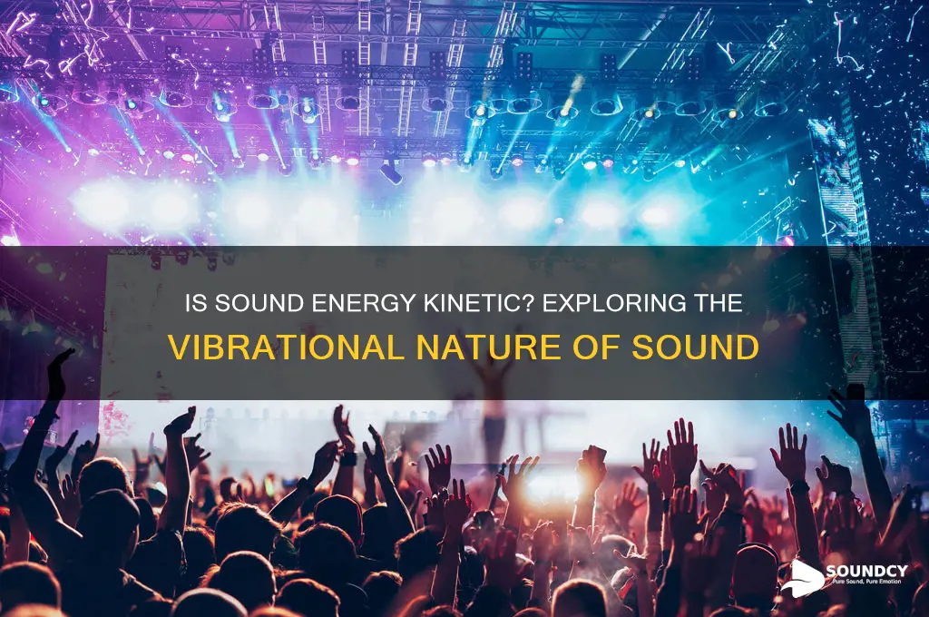 is sound energy kinetic energy