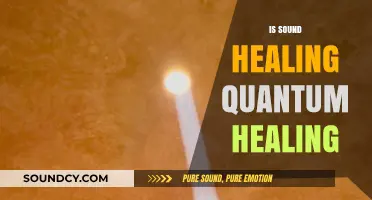 Sound Healing and Quantum Healing: Exploring the Vibrational Connection