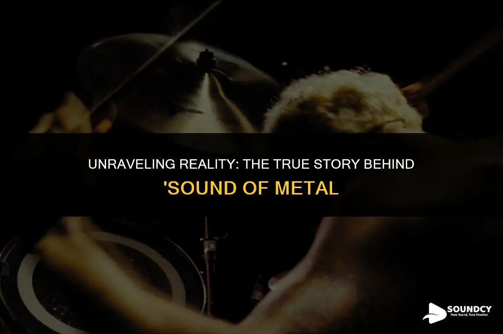 is sound of metal based on a true story
