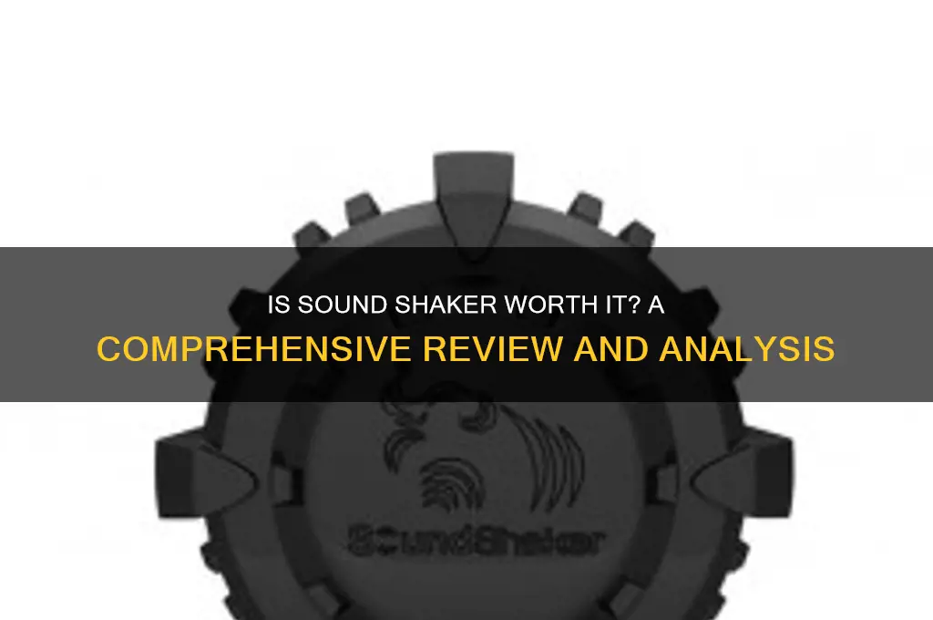 is sound shaker worth it