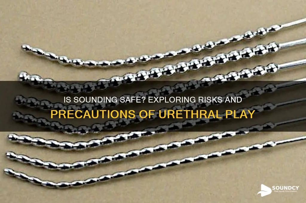 is sounding a safe practice