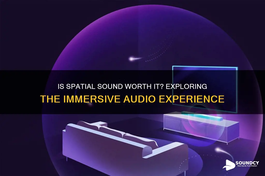 is spatial sound worth it