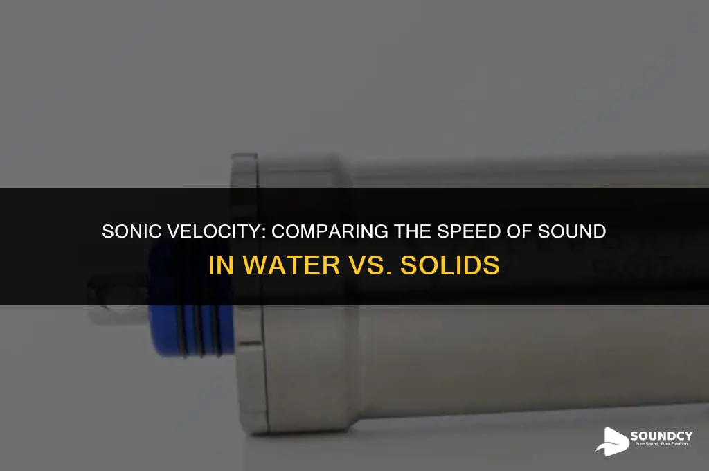 is speed of sound faster in water or solids