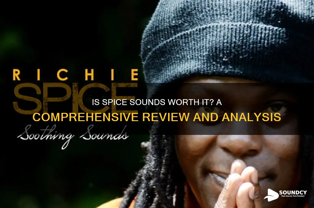 is spice sounds worth it