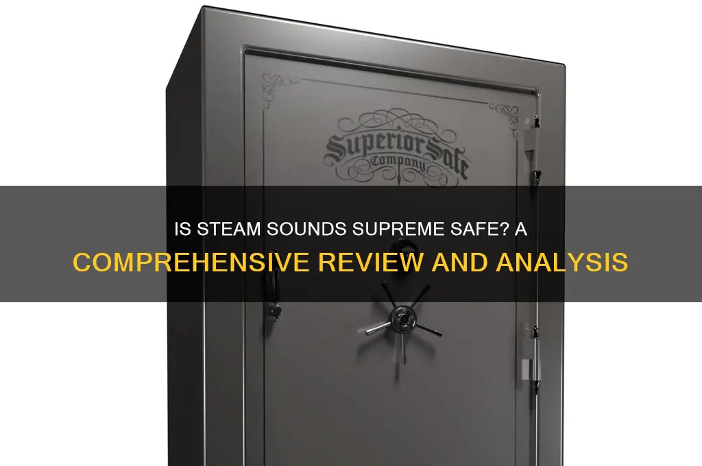 is steam sounds supreme safe