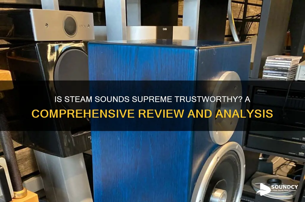 is steam sounds supreme trustworthy